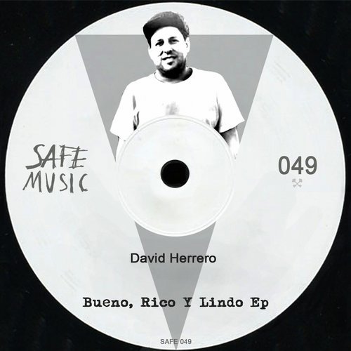 image cover: David Herrero - Bueno, Rico Y Lindo EP / SAFE049