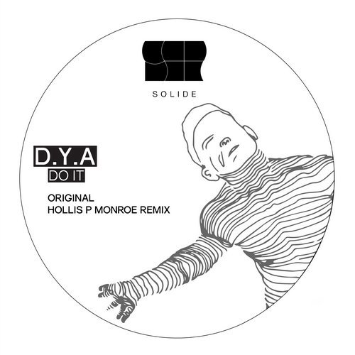 image cover: D.Y.A - Do It (Incl. Hollis P Monroe RMX) / SOLIDE003