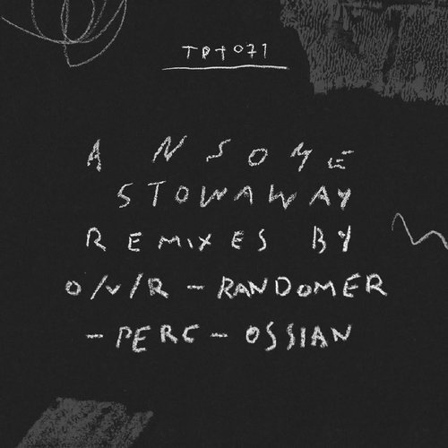 image cover: Ansome - Stowaway Remixed / TPT071