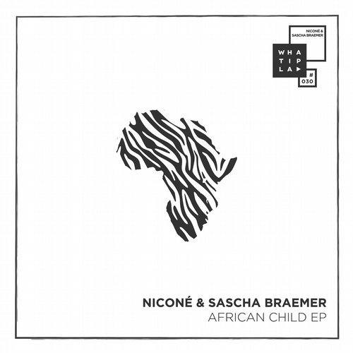 image cover: Nicone, Sascha Braemer - African Child EP / WIP030