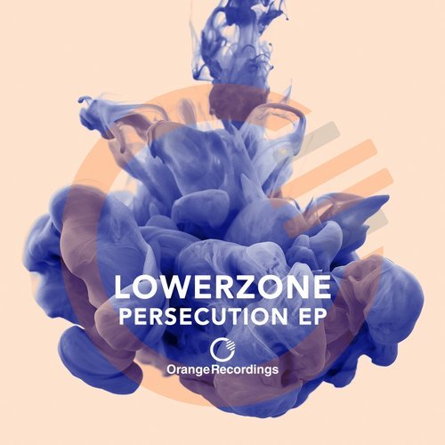 image cover: Lowerzone - Persecution EP / ORANGE043