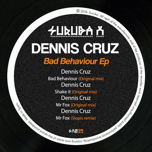 image cover: Dennis Cruz - Bad Behaviour (Incl. Siopis Remix) / SURUBAX039