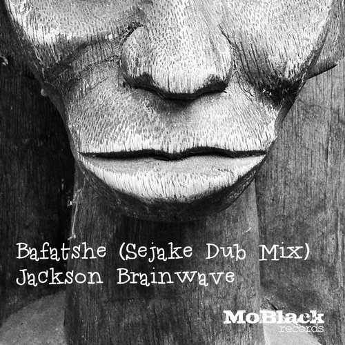 image cover: Jackson Brainwave - Bafatshe (Sejake Dub Mix) / MBR164