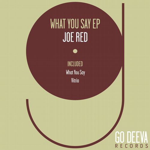 image cover: Joe Red - What You Say Ep / GDV1627