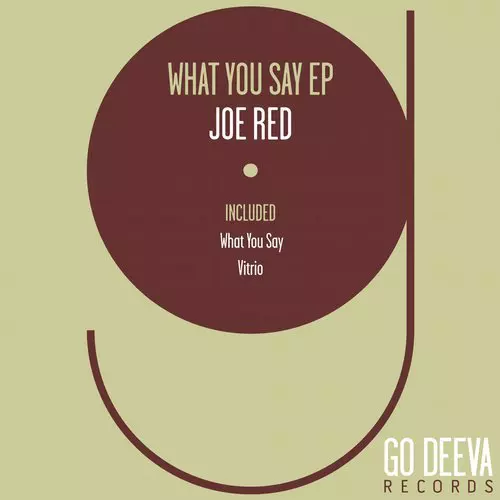 image cover: Joe Red - What You Say Ep / GDV1627