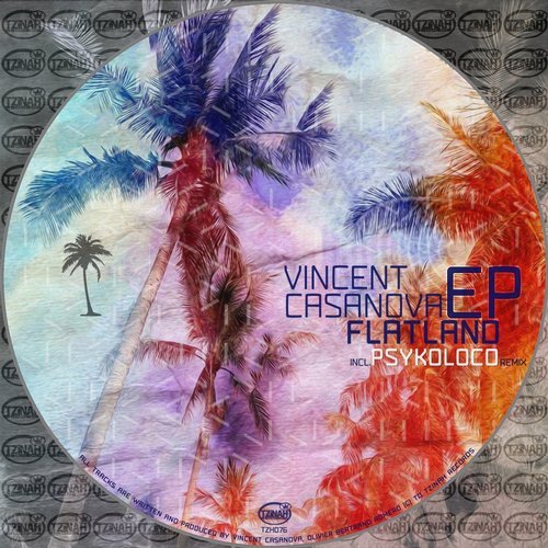 image cover: Vincent Casanova - Flatland EP / TZH076