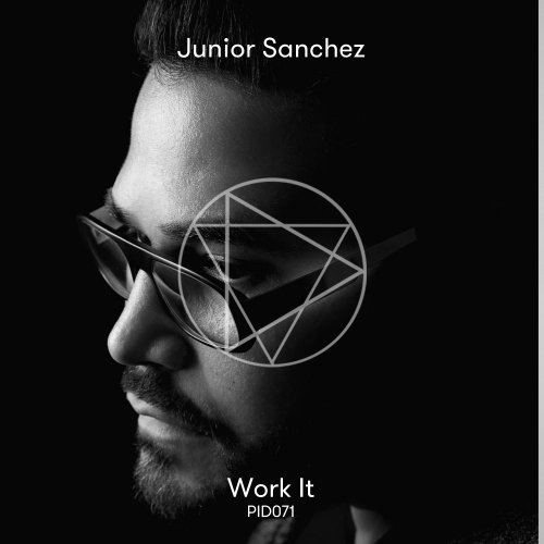 image cover: Junior Sanchez - Work It / PID071