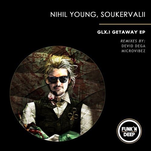 image cover: Nihil Young, Soukervalii - GLX.1 Getaway / Funk'n Deep Records