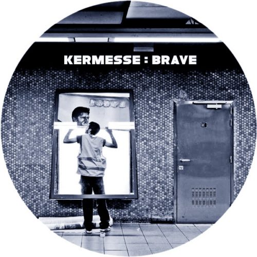 image cover: Kermesse - Brave / Kolour Recordings