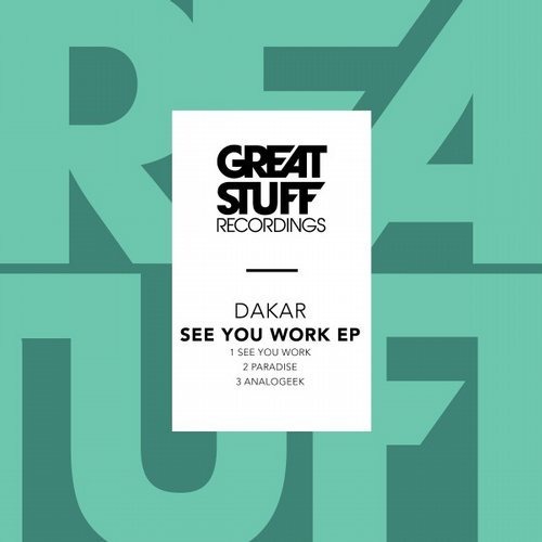 image cover: Dakar - See You Work EP / Great Stuff Recordings