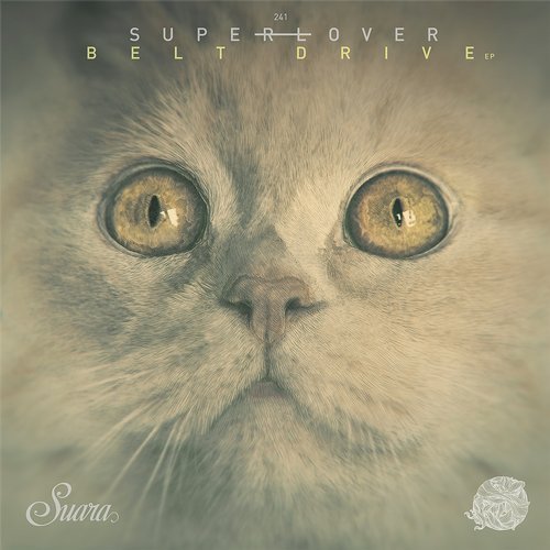 image cover: Superlover - Belt Drive EP / Suara