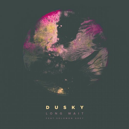 image cover: Dusky, Solomon Grey - Long Wait / 17 Steps