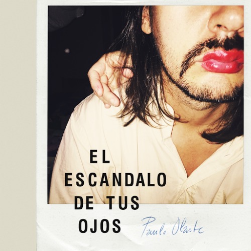 image cover: Paulo Olarte - El Escandalo de tus ojos / Galaktika Records