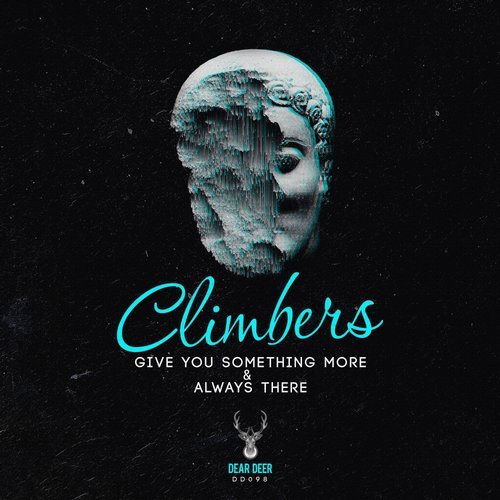 image cover: Climbers - Give You Something More & Always There / Dear Deer