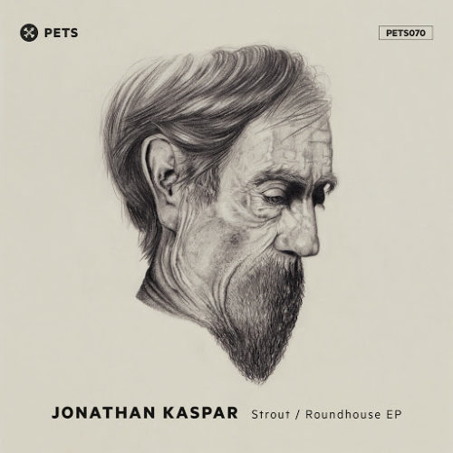 Jonathan Kaspar – Strout / Roundhouse (EP) / Pets Recordings