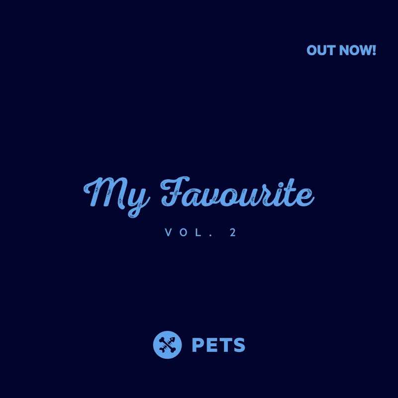 image cover: Various Artist - My Favourite PETS Vol. 2 / Pets Recordings
