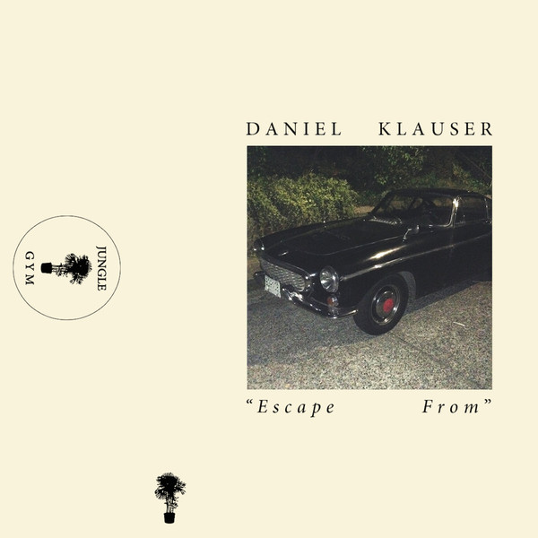 image cover: Daniel Klauser - Escape From / UDG 0​.​07