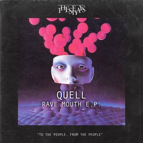 image cover: Quell - Rave Mouth EP / These Days