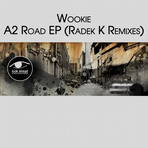 image cover: Wookie - A2 Road EP (Radek K Remix) / Look Ahead Records