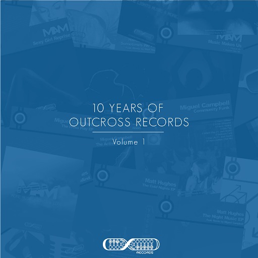 image cover: 10 Years Of Outcross Records Vol.1 / Outcross Recordings