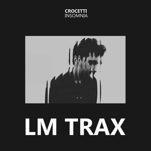 w45456 Crocetti - Insomnia / LM Trax