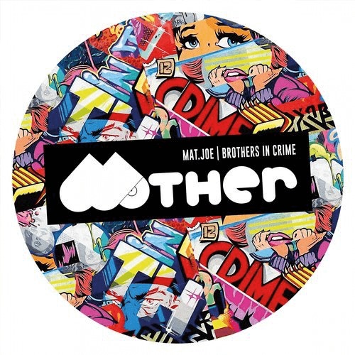 image cover: Mat.Joe - Brothers In Crime / Mother Recordings