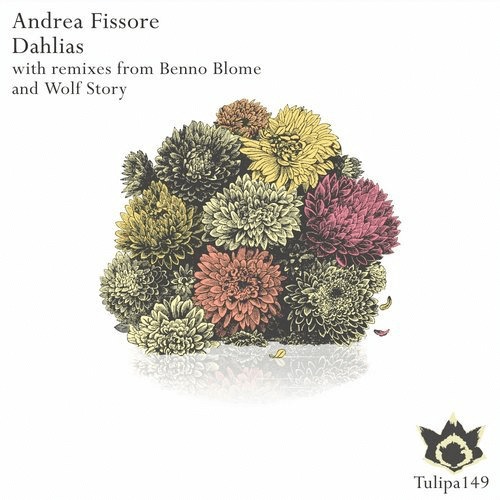 image cover: Andrea Fissore - Dahlias / Tulipa Recordings