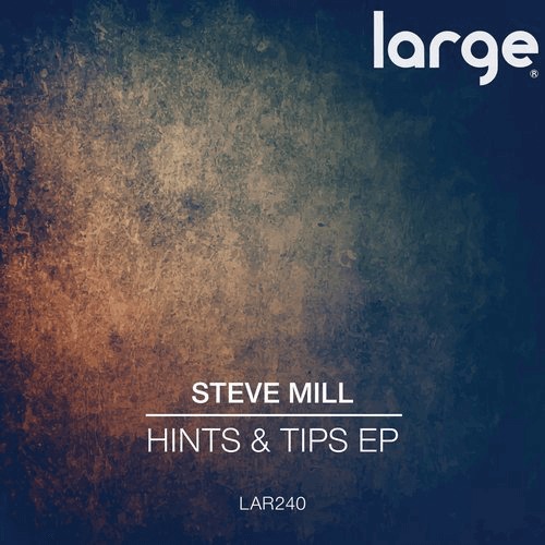 image cover: Steve Mill - Hints & Tips EP / Large Music