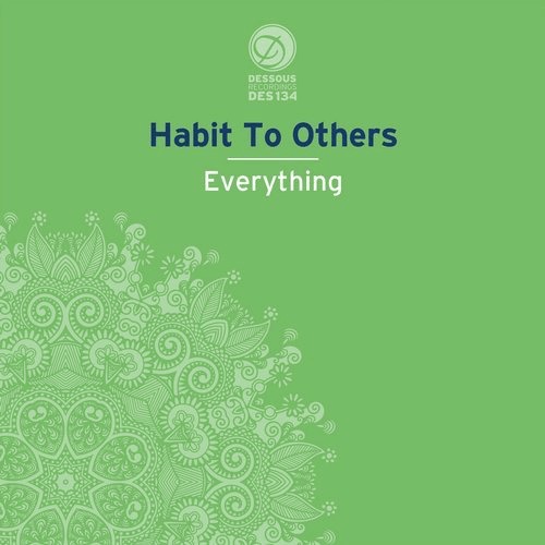 image cover: Habit To Others - Everything / Dessous Recordings