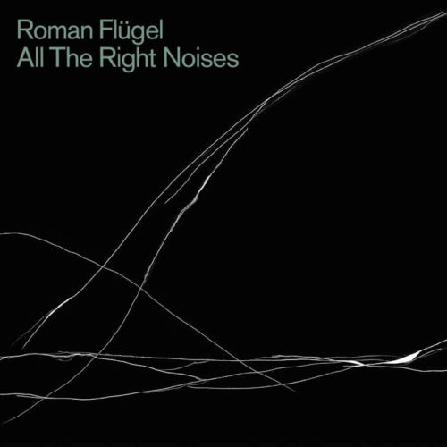 image cover: Roman Flugel - All The Right Noises / Dial