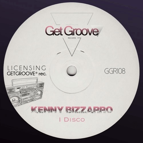 image cover: Kenny Bizzarro - I Disco / Get Groove Record