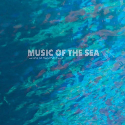 image cover: John Daly - Music of the Sea / Feel Music