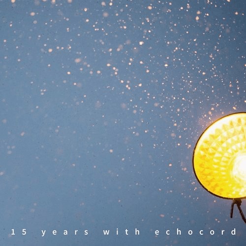 image cover: 15 Years With Echocord / Echocord