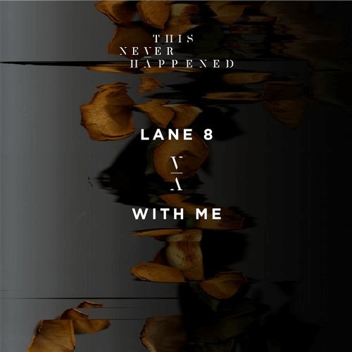 image cover: Lane 8 - With Me / This Never Happened