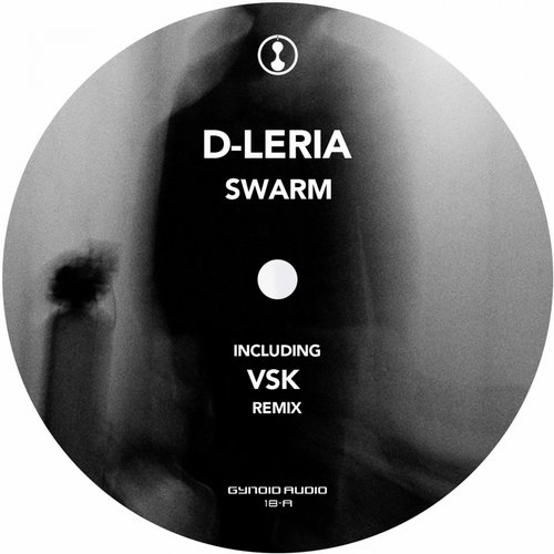 image cover: D-Leria - Swarm / Gynoid Audio