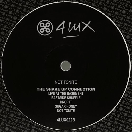 image cover: The Shake Up Connection - Not Tonite / 4Lux Black