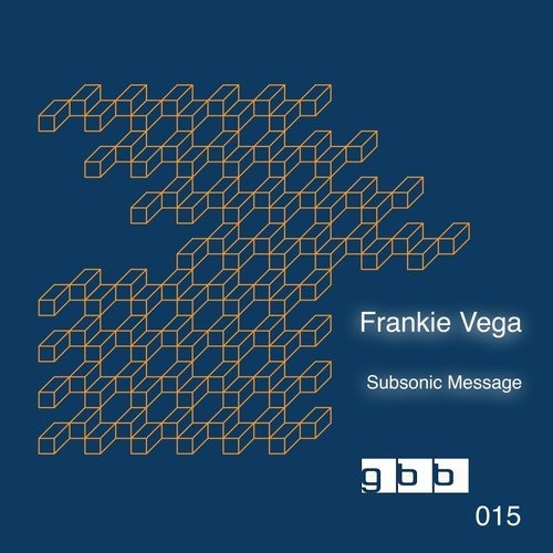 image cover: Frankie Vega - Subsonic Message / Grid Based Beats