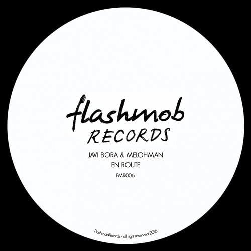 image cover: Javi Bora, Melohman - En Route / Flashmob Records