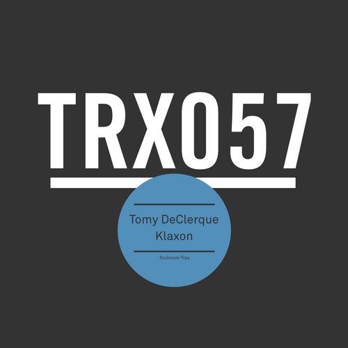 image cover: Tomy DeClerque - Klaxon / Toolroom Trax