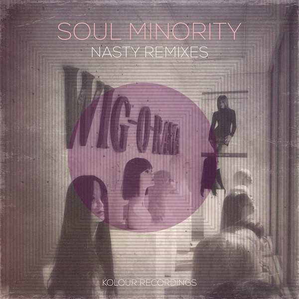 image cover: Soul Minority - N.A.S.T.Y. / Kolour Recordings