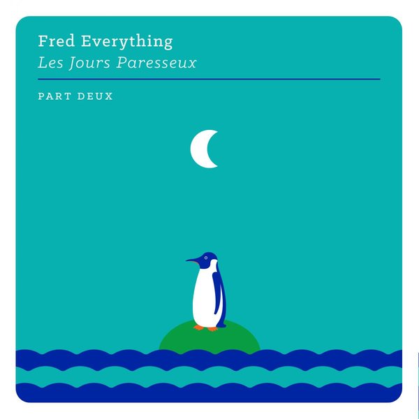 image cover: Fred Everything - Les Jours Paresseux, Part Deux / Lazy Days Recordings