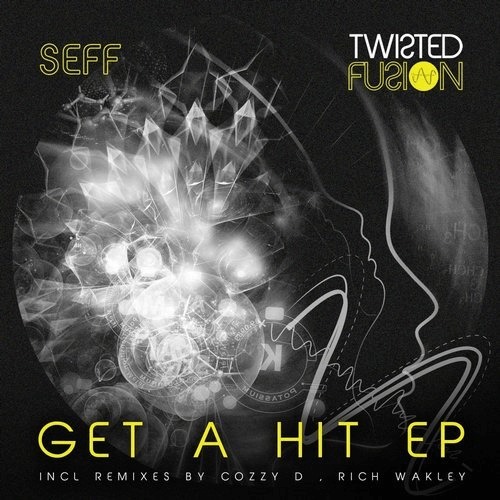 image cover: Seff - Get A Hit / Twisted Fusion