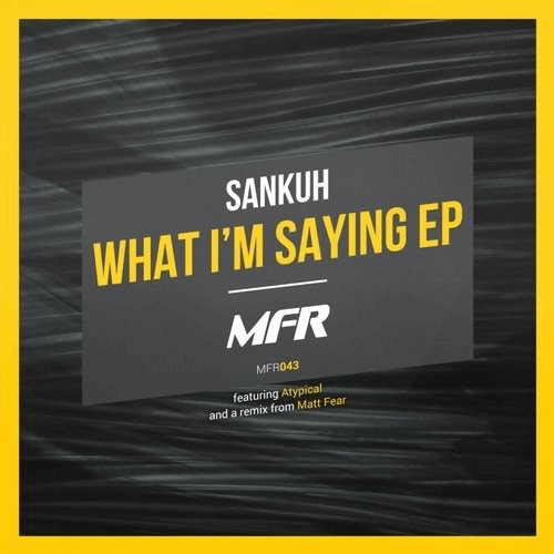 image cover: Sankuh - What I'm Saying / MFR Records