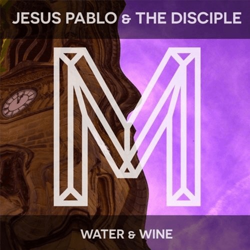 image cover: Jesus Pablo, The Disciple - Water and Wine / Monologues Records
