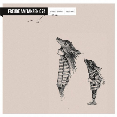 image cover: Eating Snow - Eating Snow (Remixes) / Freude Am Tanzen Recordings