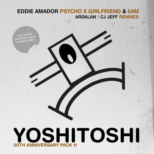 image cover: Eddie Amador - Psycho X Girlfriend: 6 AM Remixes / Yoshitoshi Recordings