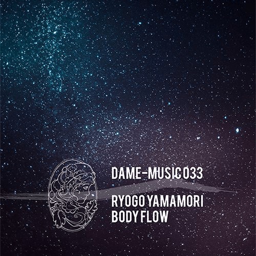 image cover: Ryogo Yamamori - Body Flow / Dame Music