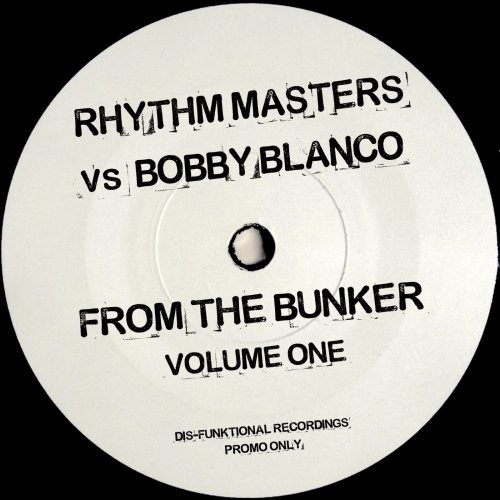 image cover: Rhythm Masters Vs Bobby Blanco - From The Bunker, Vol.1 / dis-funktional recordings