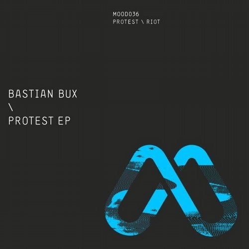 image cover: Bastian Bux - Protest EP / MOOD