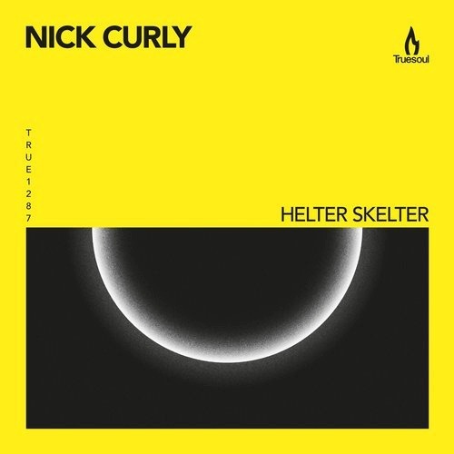 image cover: Nick Curly - Helter Skelter / Truesoul